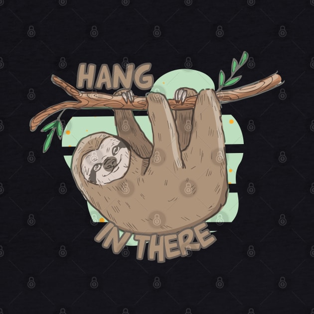 Hang In There - Funny Cartoon Sloth On A Tree by Litaru